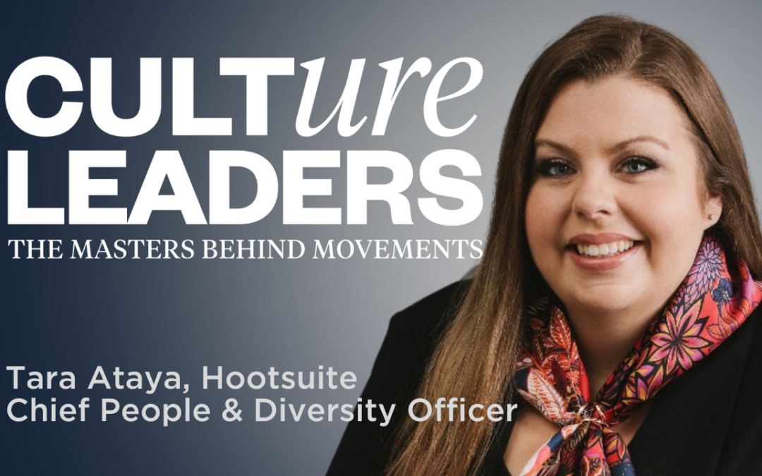 Transforming Global Culture with Tara Ataya of Hootsuite